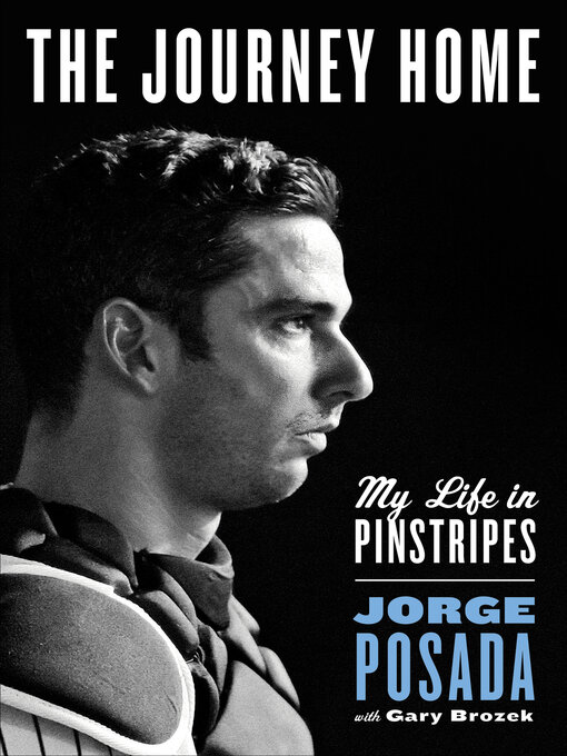 Title details for The Journey Home by Jorge Posada - Available